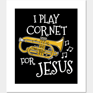 I Play Cornet For Jesus Church Brass Musician Posters and Art